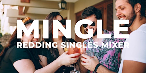 MingleRDD: Redding Singles Mixer