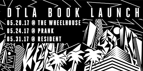 Prank. Launch. Party! Celebrate DTLA Book w/us! primary image
