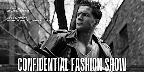 Confidential Fashion Show &  Filming of New Television Show