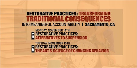 Restorative Practices: Transforming Traditional Consequences (Sacramento)