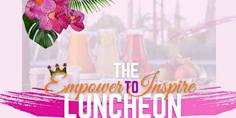 Empower to Inspire Luncheon