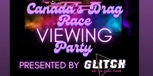 Canada's Drag Race: VIEWING PARTY