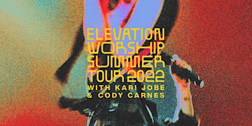 Elevation Worship Summer Tour 2022 - Volunteers - Louisville, KY