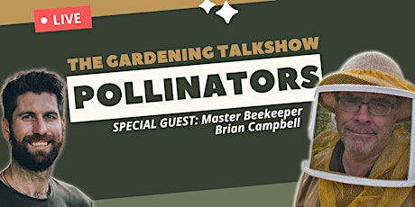 Pollinators 101 - The Gardening Talk Show LIVE primary image
