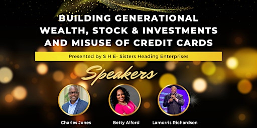 Building Generational Wealth, Stock & Investments and Misuse of Credit Card