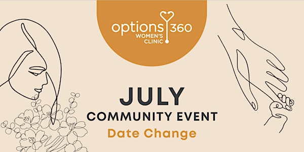 July Community Event In-Person or Virtual | Options360 Women's Clinic