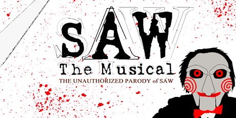 SAW The Musical : The Unauthorized Parody of Saw