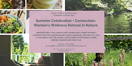 Summer Celebration + Connection : Women's Wellness Retreat In Nature