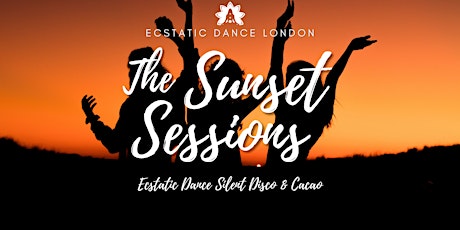 SUNSET SESSIONS: Ecstatic Dance & Cacao - Outdoor Silent Disco