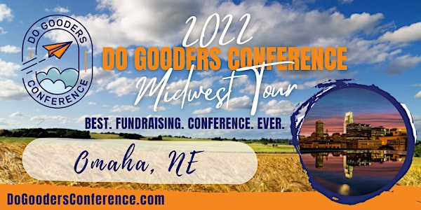 2022 Do Gooders Conference - Omaha, NE