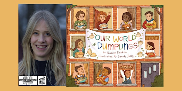 Francie Dekker, author of OUR WORLD OF DUMPLINGS - a Boswell event