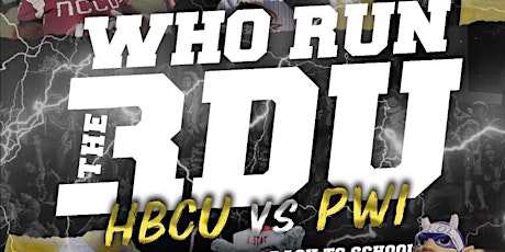 WE RUN THE RDU (HBCU VS PWI)