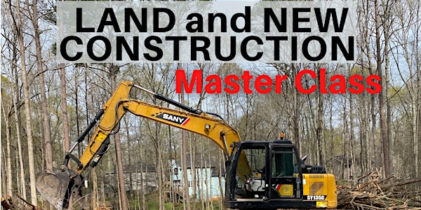 Land AND New Construction Masterclass (2-Day Training)