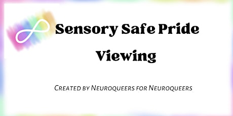 Sensory Safe Pride Viewing