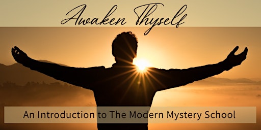 Awaken Thyself: An Intro to Metaphysics & the Path of the Initiate