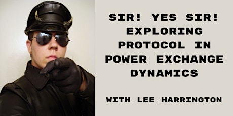 ONLINE CLASS: Exploring Protocol in Power Exchange Dynamics- Lee Harrington