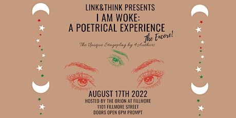 LINK & THINK Presents I AM WOKE: A POETRICAL EXPERIENCE (Encore Production)