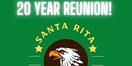Santa Rita High School 20 Year Reunion