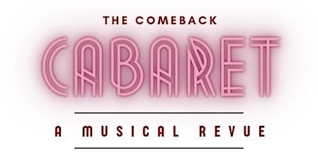 The Comeback Cabaret - A Musical Revue of Broadway Tunes