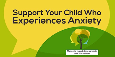 Primaire afbeelding van Magnetic Island: Support Your Child who Experiences Anxiety