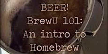 A Hands-On Intro to Homebrew - LEARN TO MAKE YOUR OWN BEER! primary image
