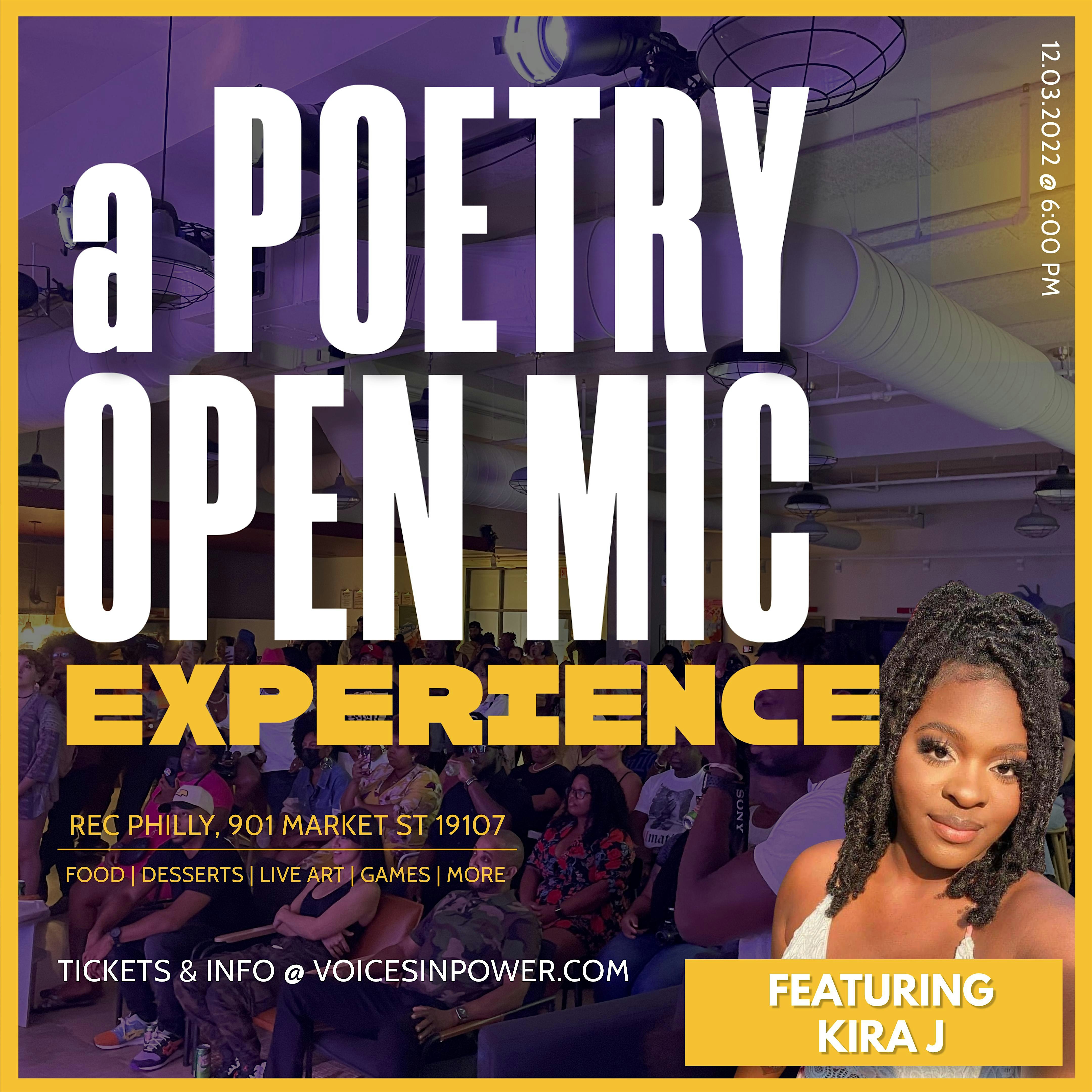 Voices In Power: A Poetry Open Mic Experience Ft. Kira J | PHILLY