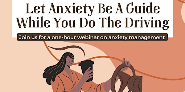 Let Anxiety Be A Guide While You Do The Driving