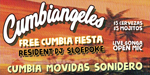CUMBIANGELES - FREE CUMBIA Dance Fiesta & Open Mic Congueros