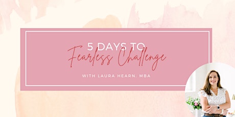 5 Days To FEARLESS CHALLENGE