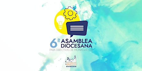 Image principale de 6a Asamblea Diocesana para Directivas de Monaguillos - Sede Sur