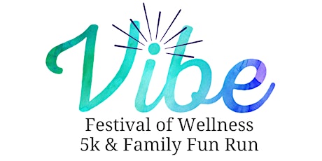 2022 VIBE Festival of Wellness 5k & Family Fun Run