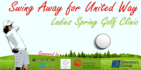 Swing Away for United Way, Ladies Spring Golf Clinic primary image