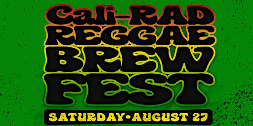 Cali-RAD Reggae Brew Fest