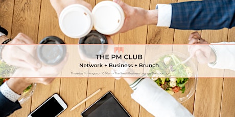 The PM Club - Regional Network + Business + Brunch