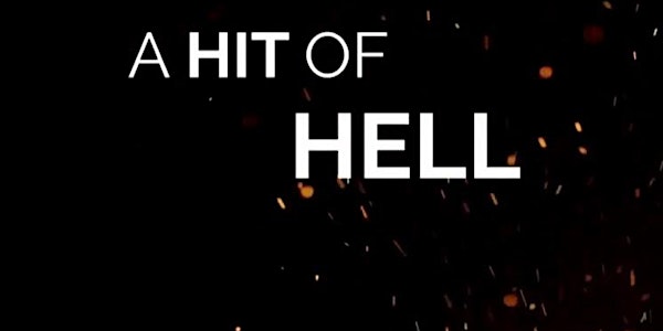 Private Screening of "A Hit of Hell"