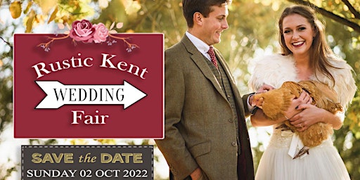 The Rustic Kent Wedding Fair - Sunday Oct 2022