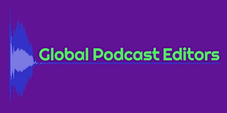 Global Podcast Editors Client Attraction Workshop