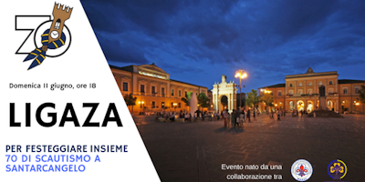 LA LIGAZA - 70 anni di scautismo a Santarcangelo LA LIGAZA - 70 anni di scautismo a Santarcangelo