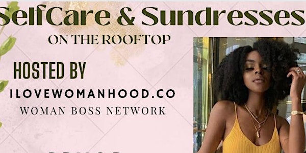 SelfCare & Sundresses Rooftop Day party