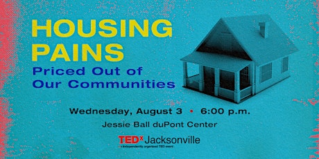 Primaire afbeelding van TEDxJacksonville Salon: Housing Pains: Priced Out of Our Communities