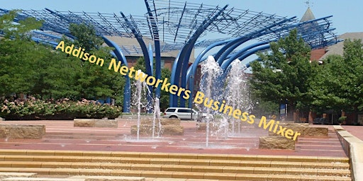 Addison Networkers Business Mixer
