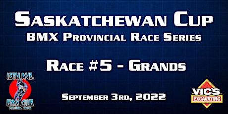 2022 Saskatchewan Cup BMX Series #5 (Grands)