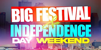 Hauptbild für NEW ORLEANS BIG FESTIVAL INDEPENDENCE DAY WEEKEND 2024 INFO FOR PARTIES