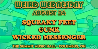 SQUEAKY FEET at The Summit Music Hall – Weird Wednesday August 24