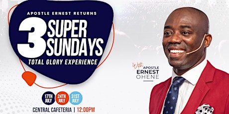 3 Super Sundays with Apostle Ernest Ohene primary image
