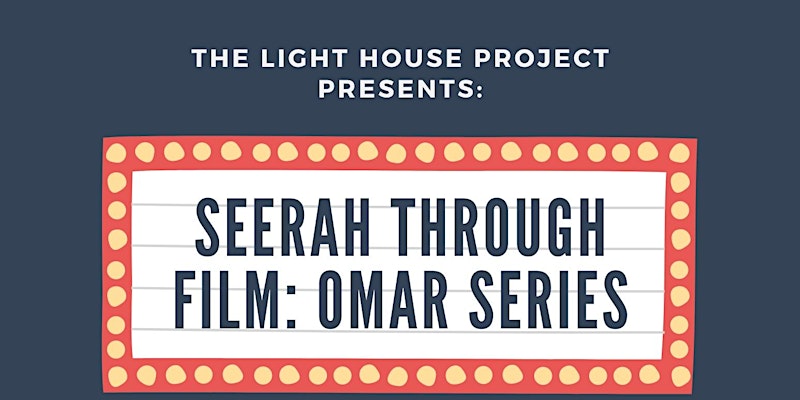 Omar Series: Prophetic Life through Film