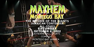 MAYHEM IN MONTEGO BAY - RETURN OF THE GIANTS -JAMAICAN CONTENDER ALL STARS