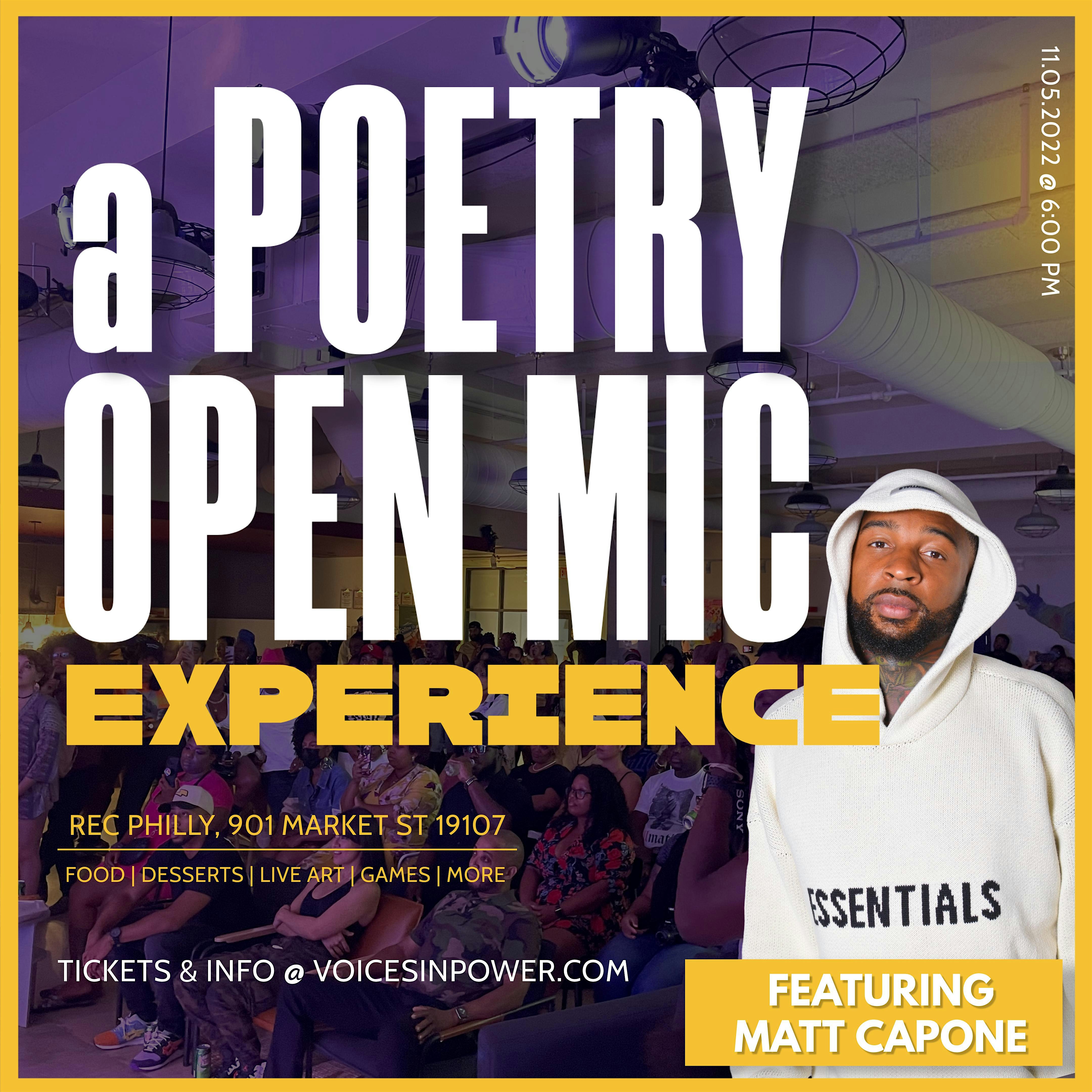 Voices In Power: A Poetry Open Mic Experience Ft. Matt Capone | PHILLY