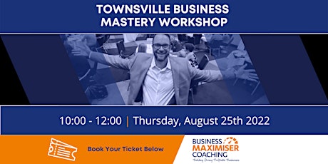 Townsville Business Mastery Workshop