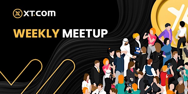 XT Weekly Meetup